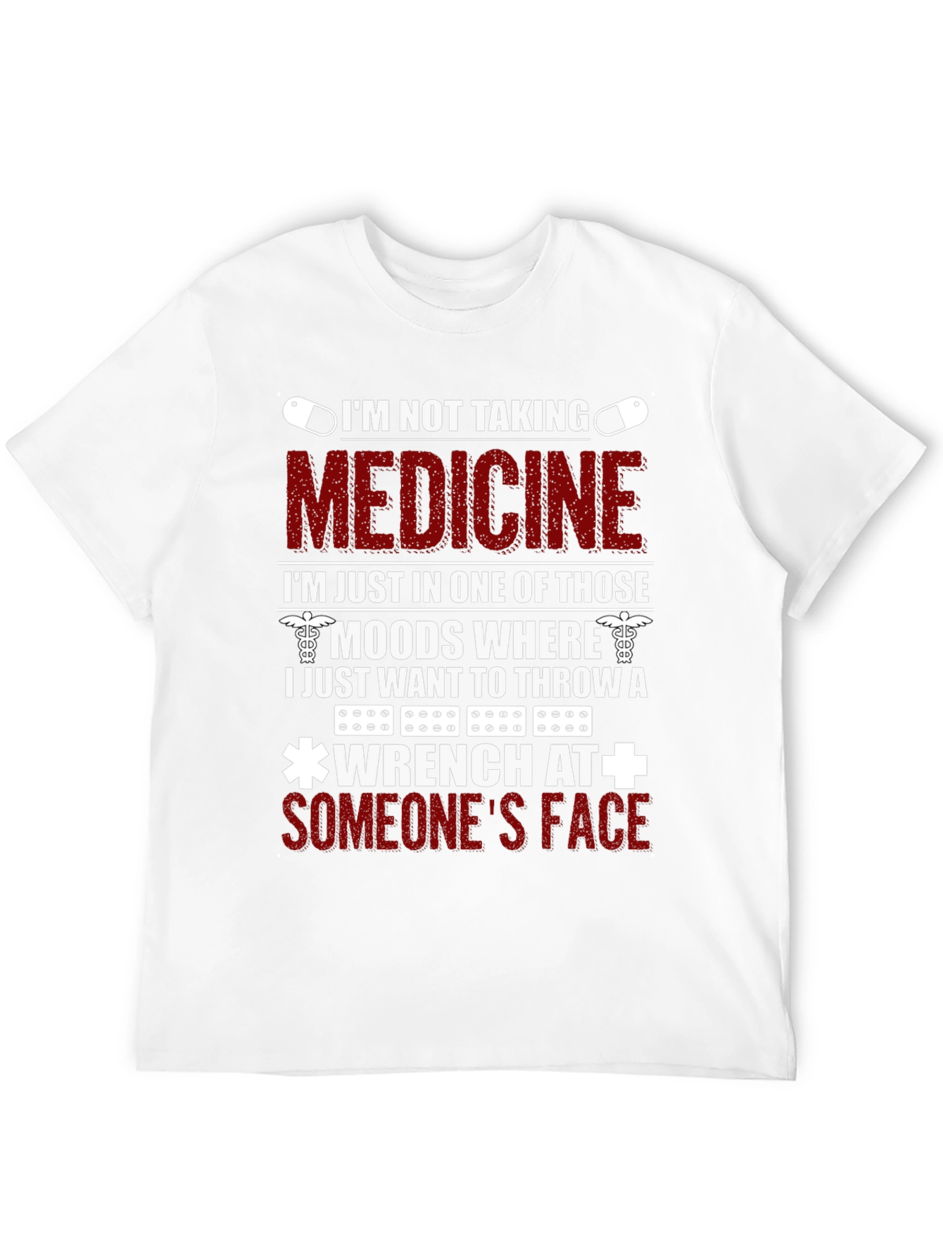 Funny Im Not Taking Medicine T-Shirt