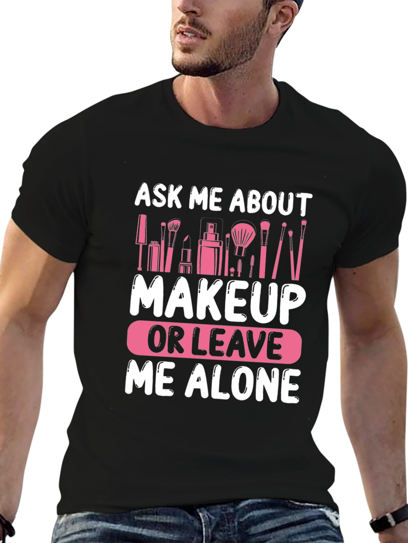 Ask Me About Makeup T-Shirt