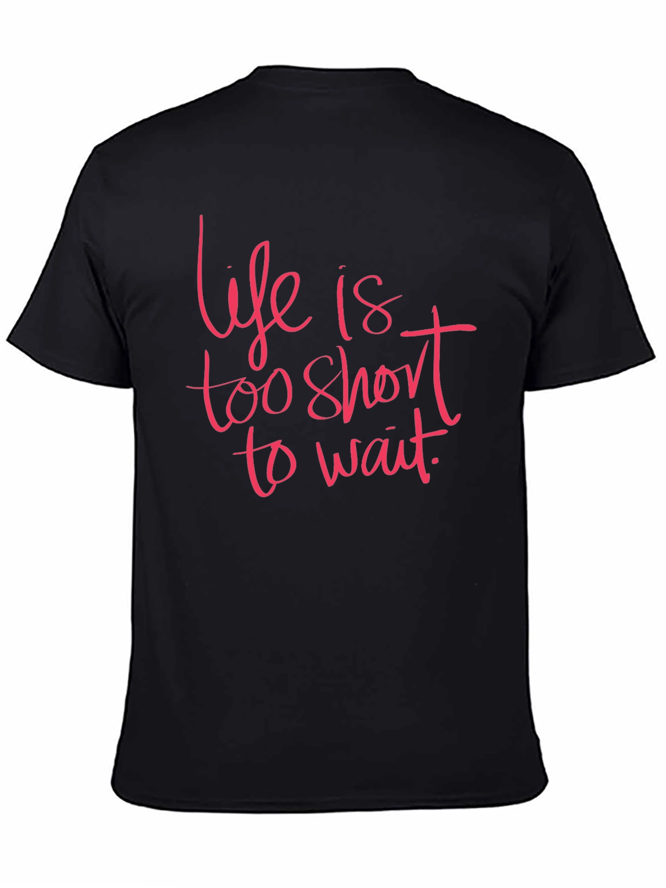 Life is Too Short Graphic Tee