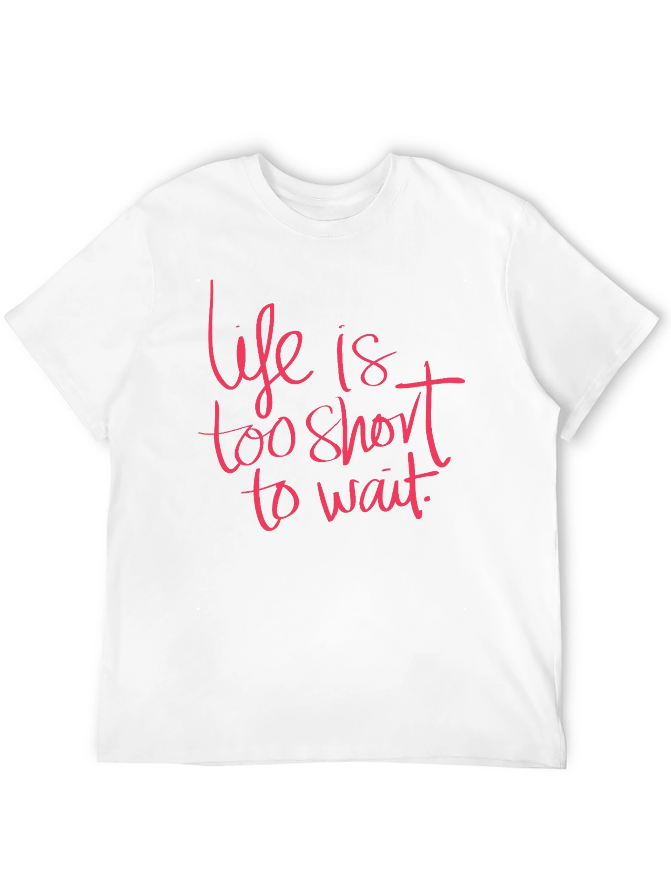 Life is Too Short Graphic Tee