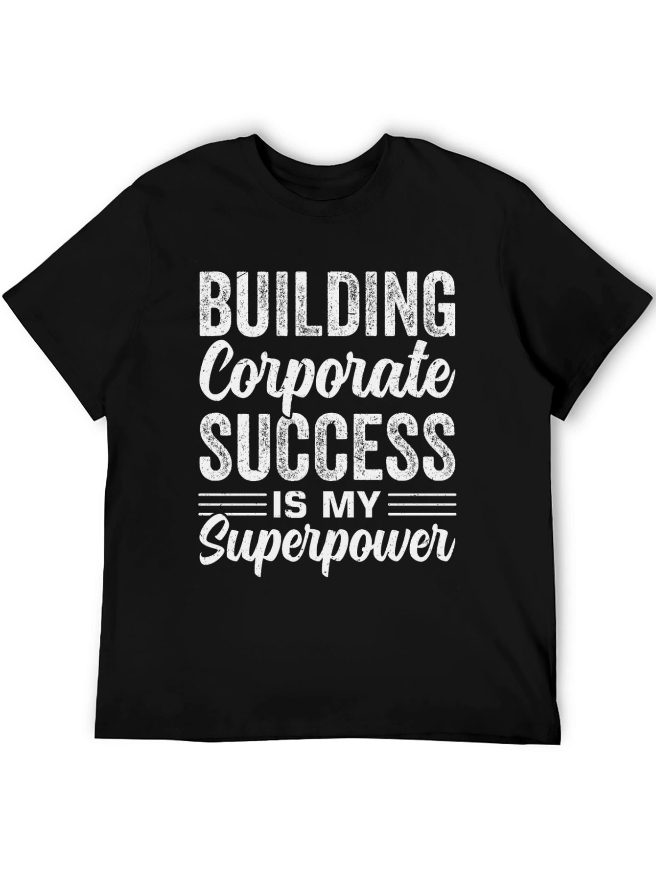 Building Corporate Success T-Shirt