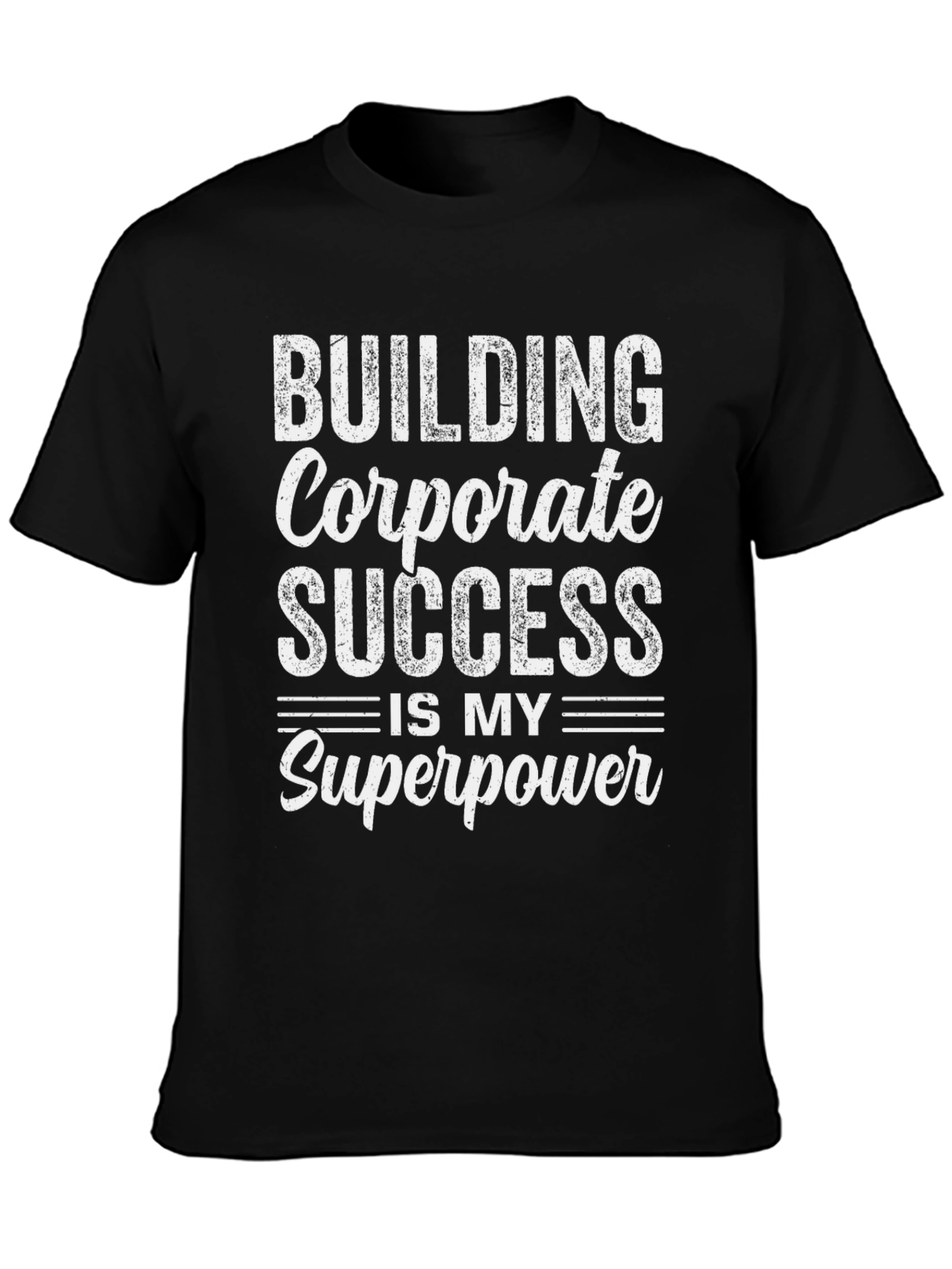 Building Corporate Success T-Shirt