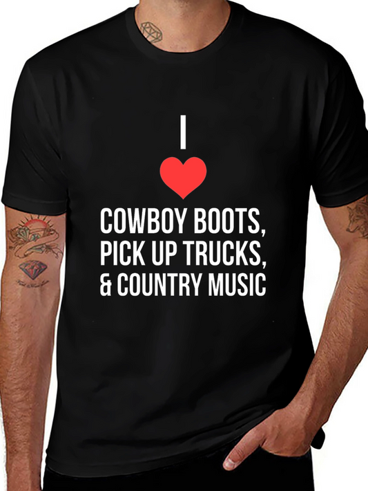 Country Music T-Shirt - I Love Cowboy Boots & Pick Up Trucks