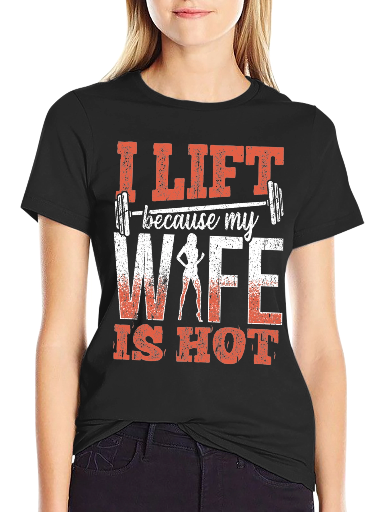 I Lift Because My Wife Is Hot Graphic Tee