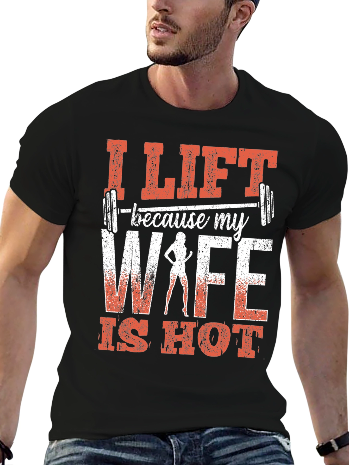I Lift Because My Wife Is Hot Graphic Tee