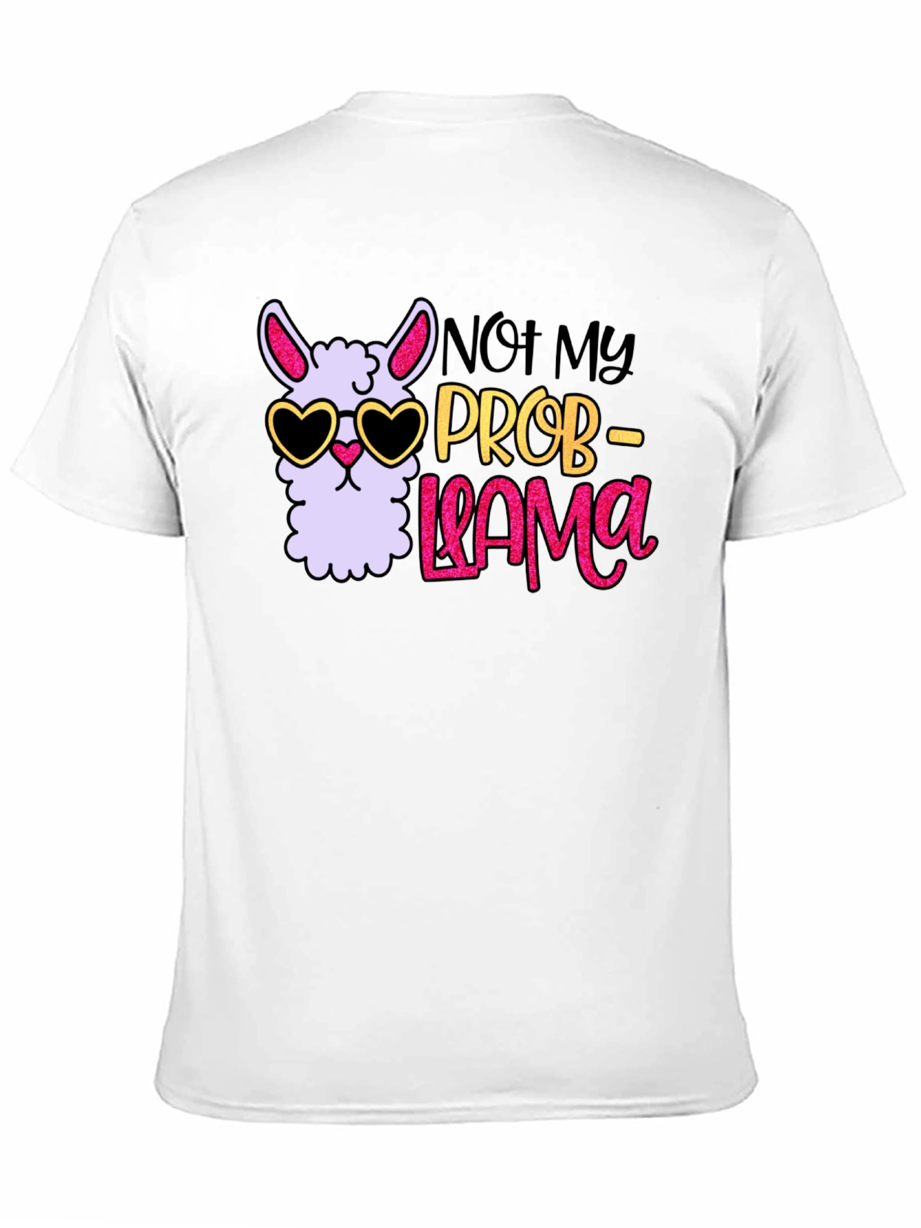Not My Prob-Llama T-Shirt