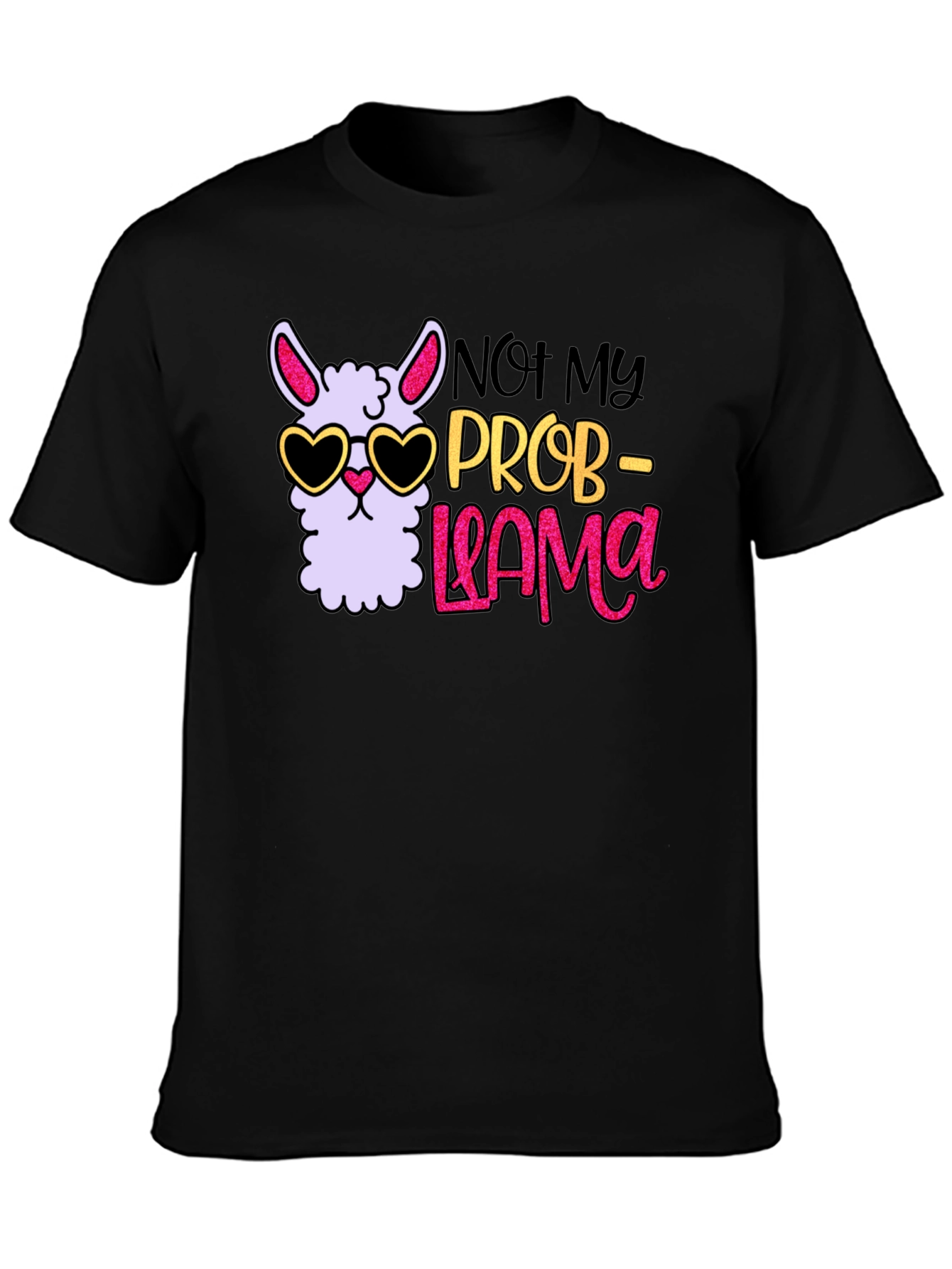 Not My Prob-Llama T-Shirt