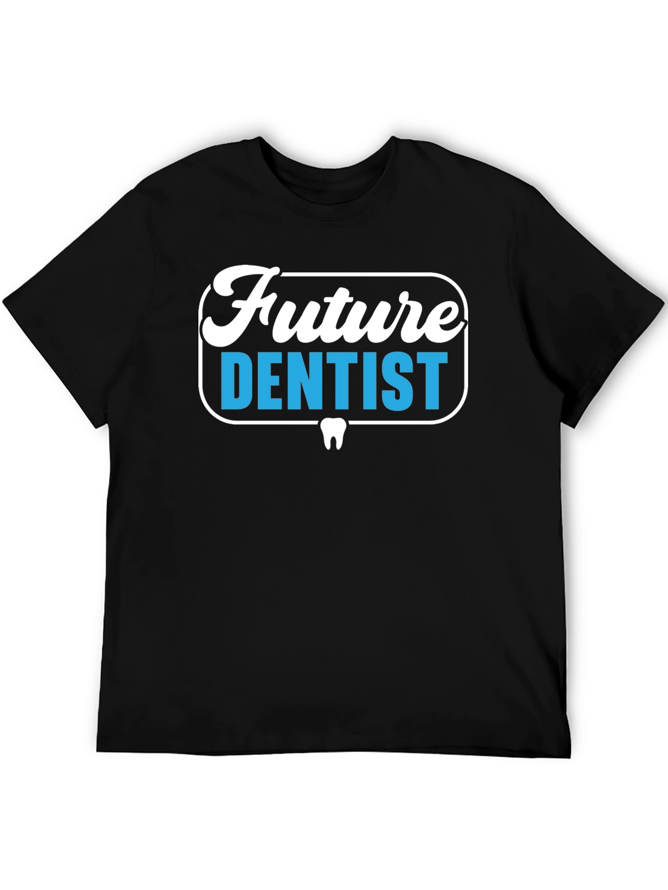 Future Dentist Graphic Tee - Black Cotton T-Shirt