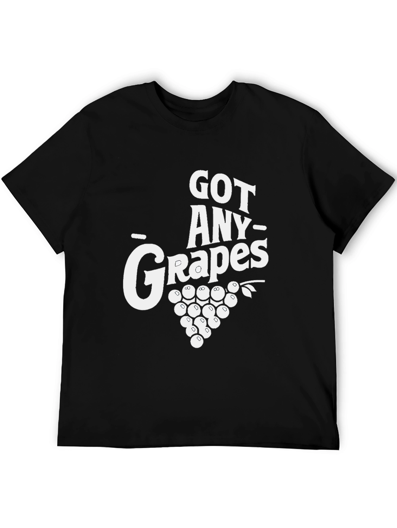 Got Any Grapes? Black T-Shirt