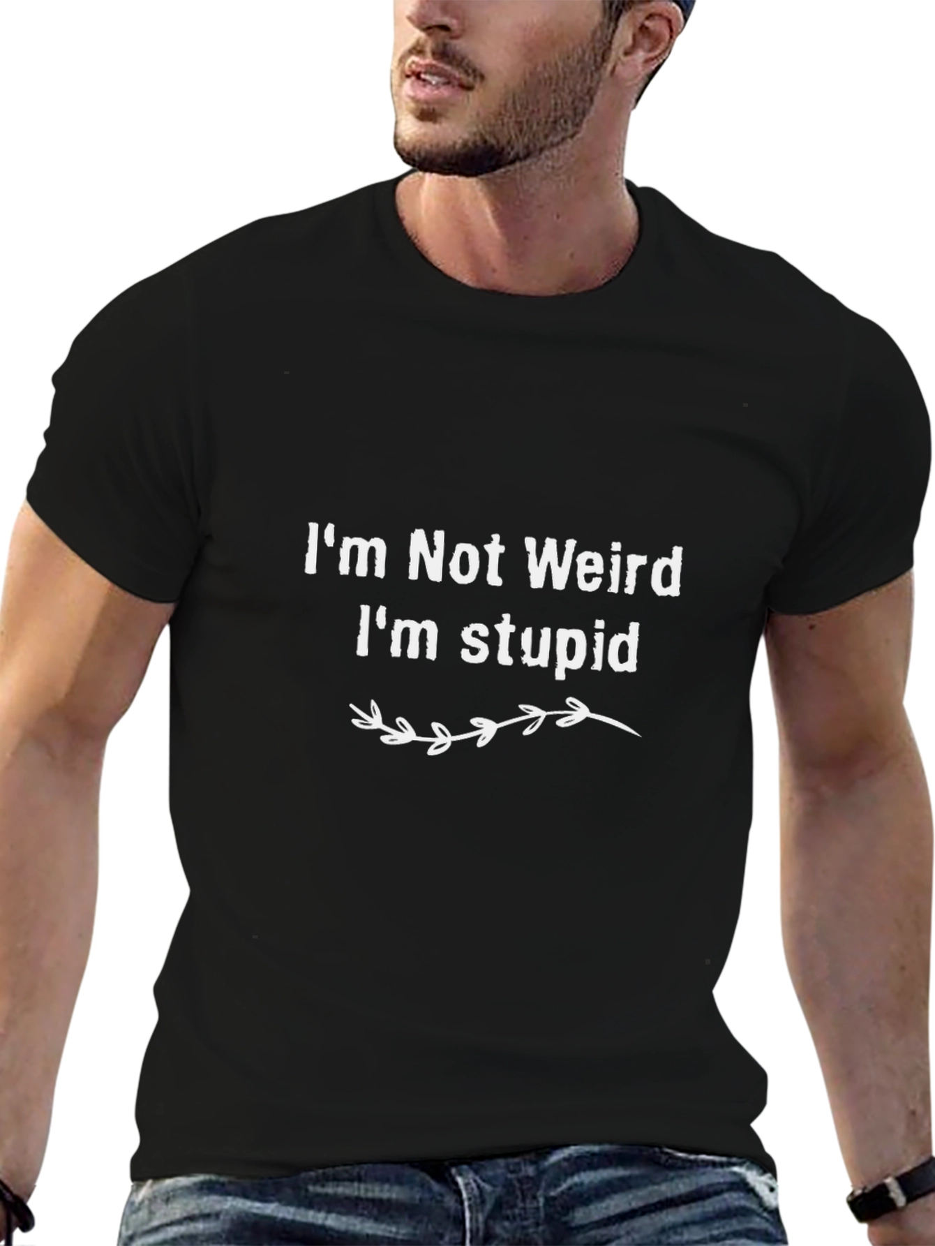 Funny Im Not Weird Im Stupid Graphic Tee
