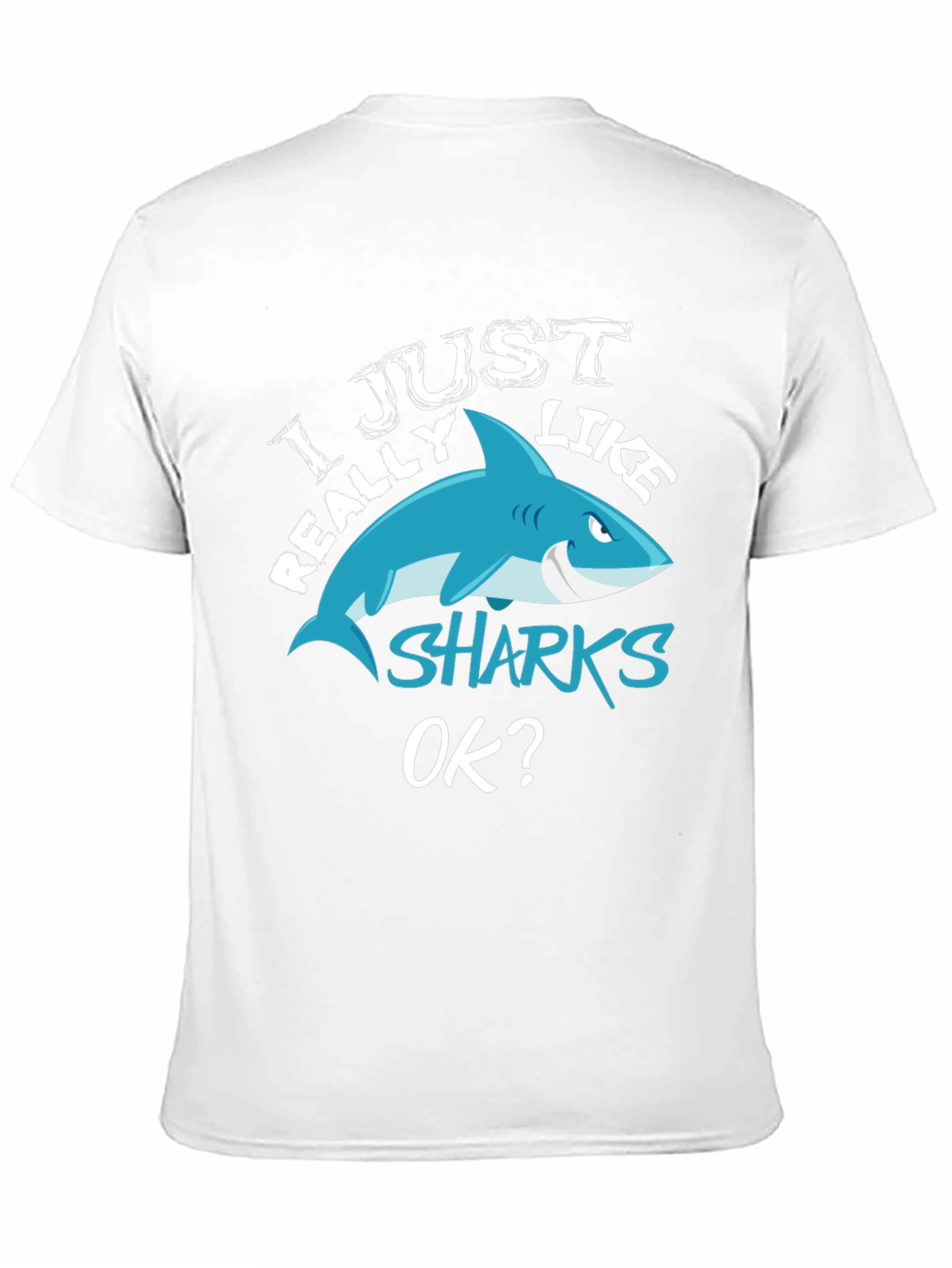 I Just Really Like Sharks OK? Black T-Shirt