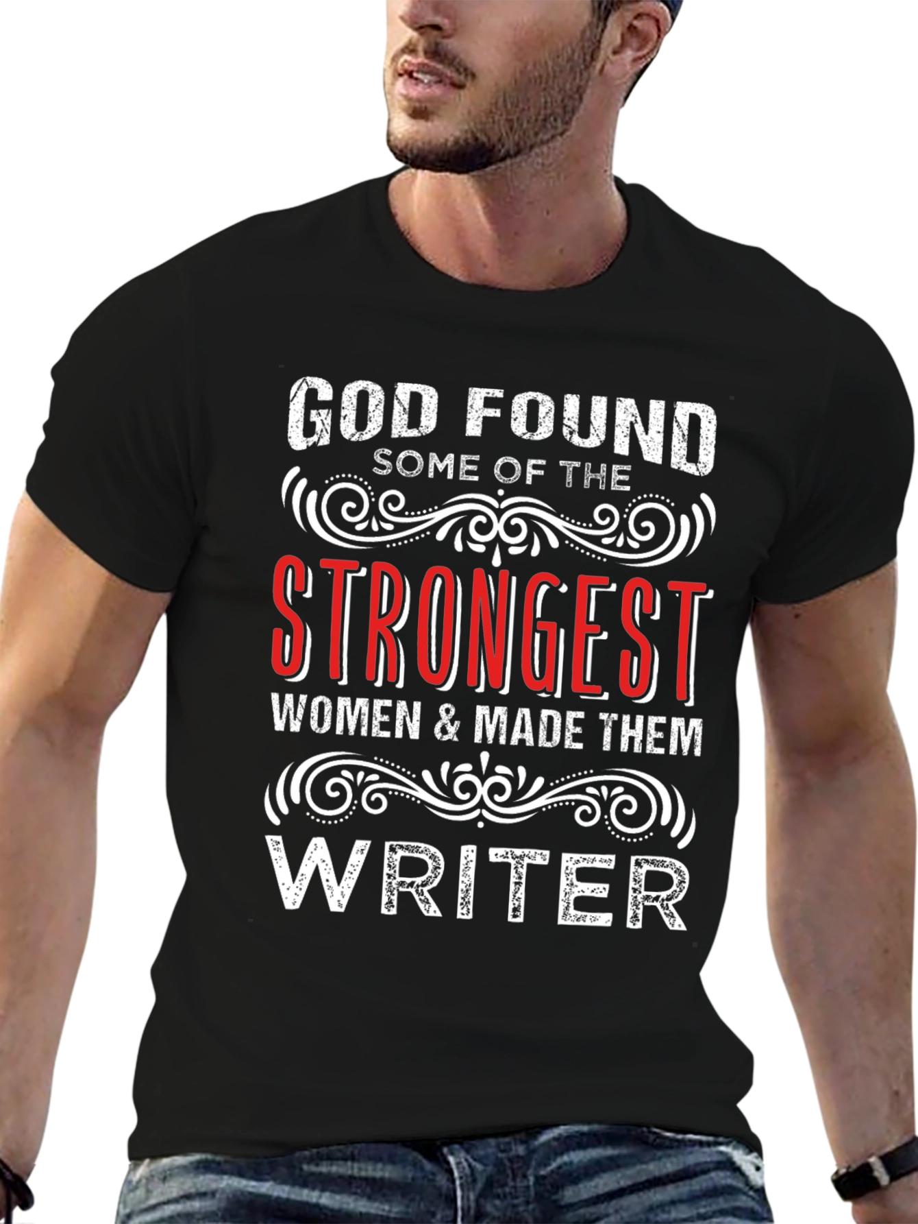 God Found Strongest Women Writer T-Shirt