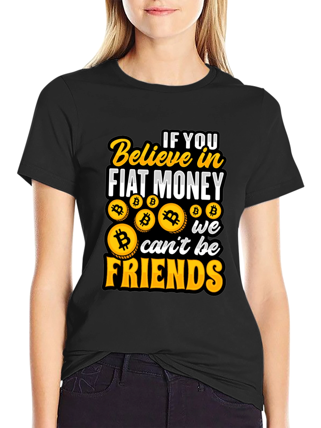 Bitcoin Believer T-Shirt: Fiat Money No Friends!
