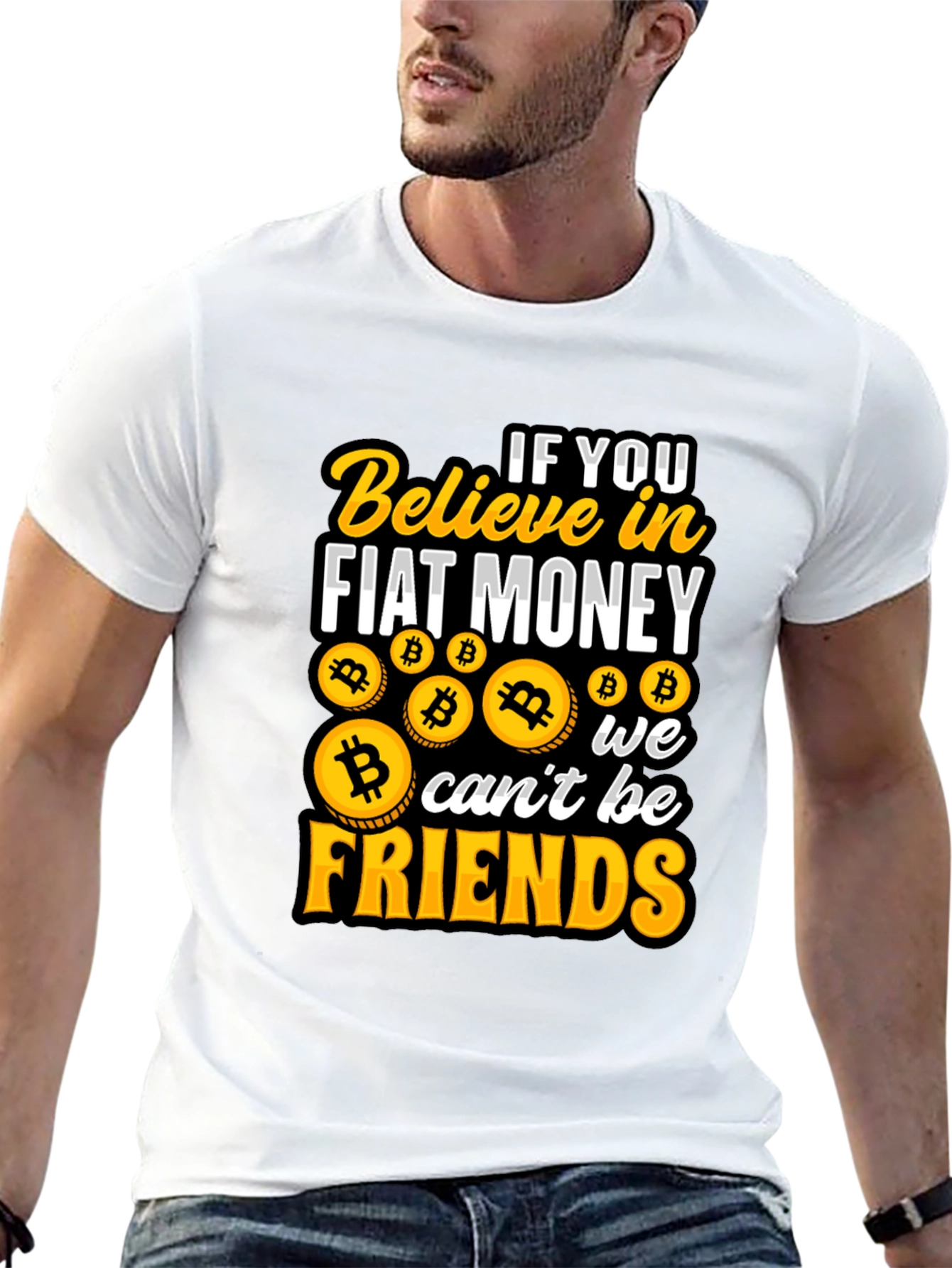 Bitcoin Believer T-Shirt: Fiat Money No Friends!