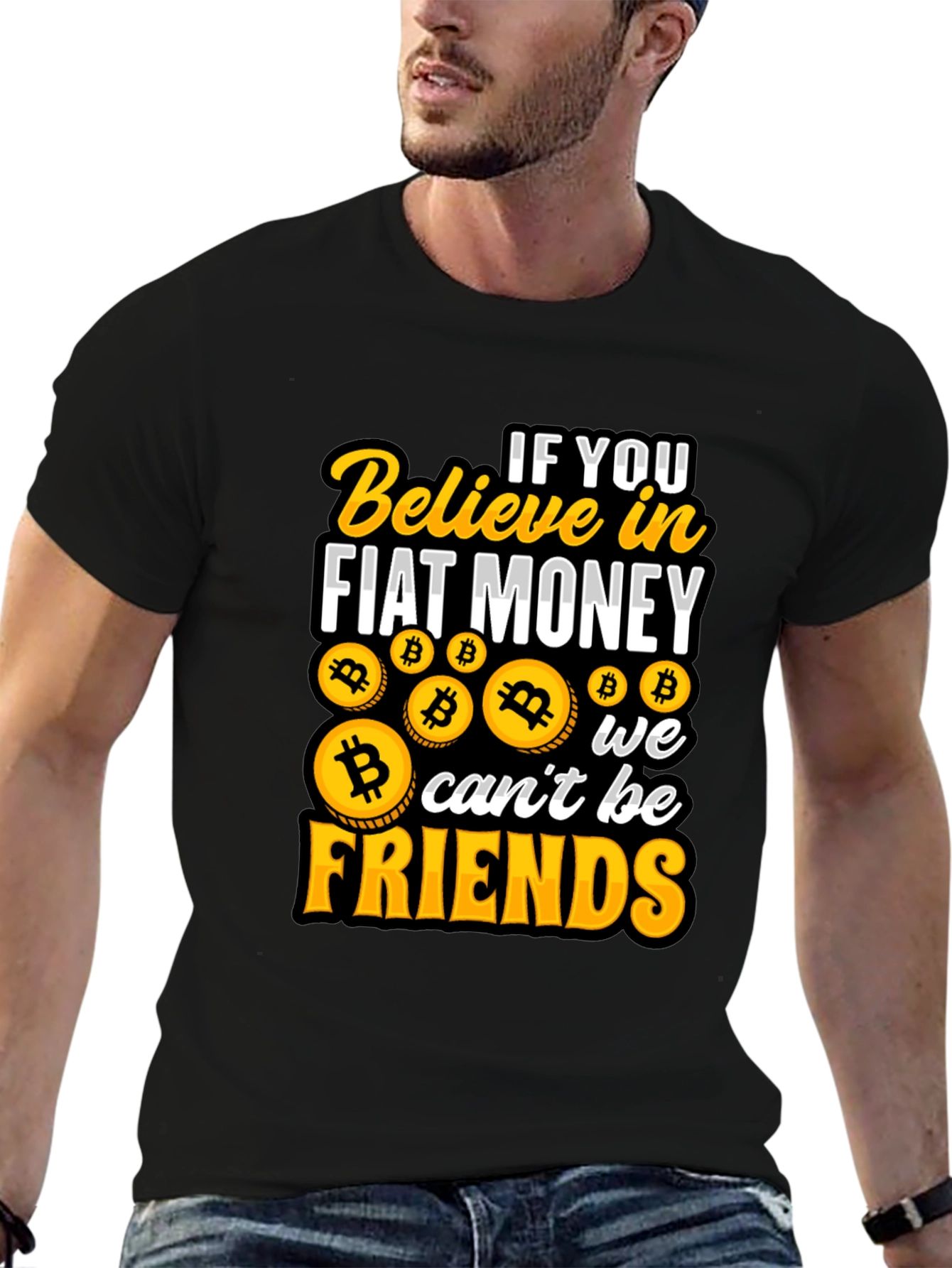 Bitcoin Believer T-Shirt: Fiat Money No Friends!