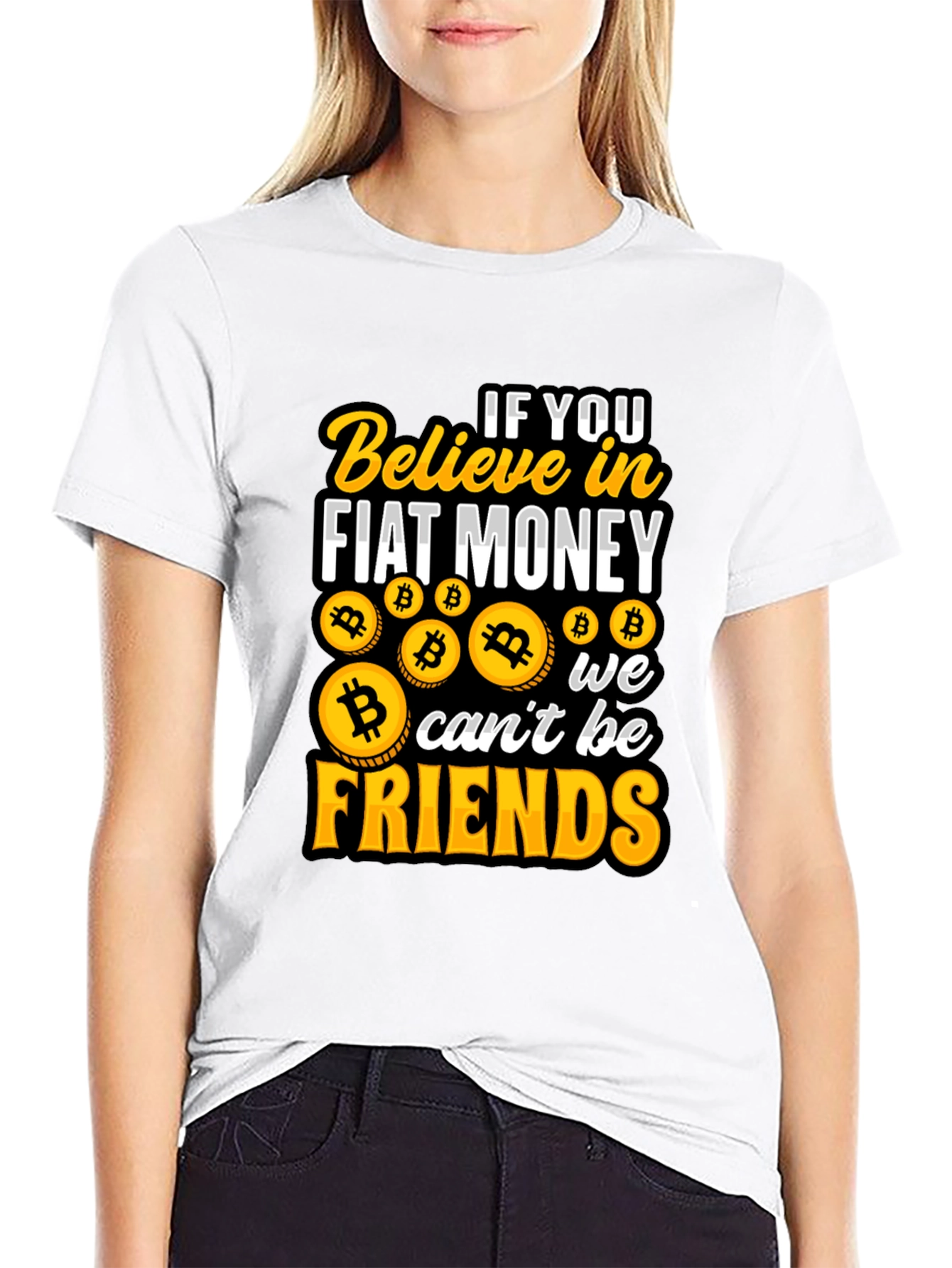 Bitcoin Believer T-Shirt: Fiat Money No Friends!