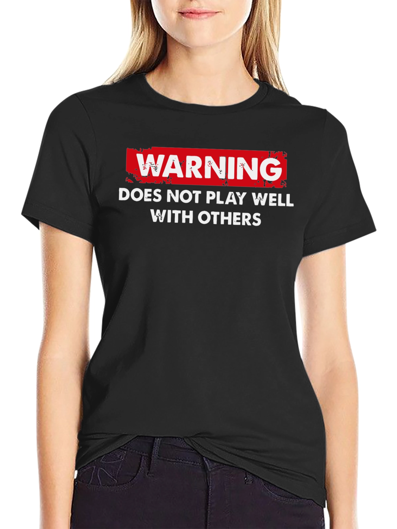 Warning: Does Not Play Well With Others T-Shirt