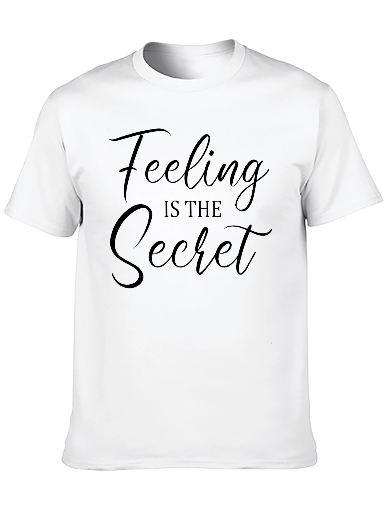 Feeling Is The Secret Tee - Black