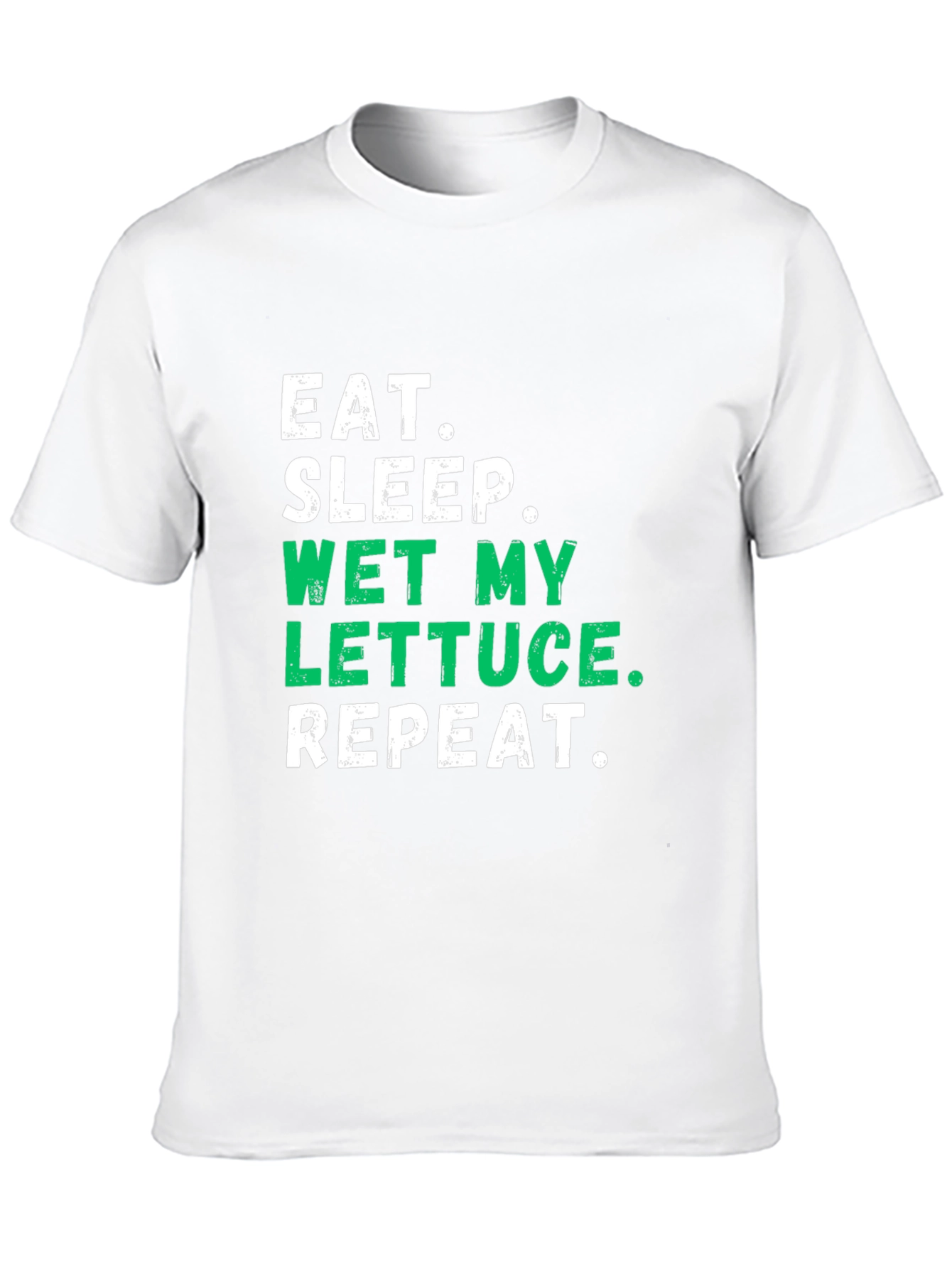 Eat Sleep Wet My Lettuce Repeat Graphic Tee
