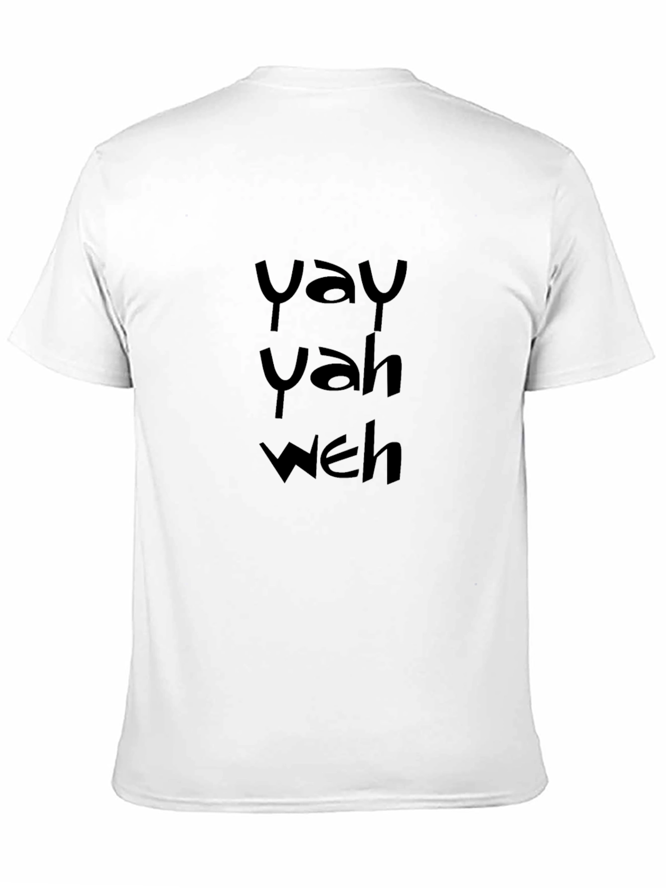 Yay Yah Weh Black T-Shirt