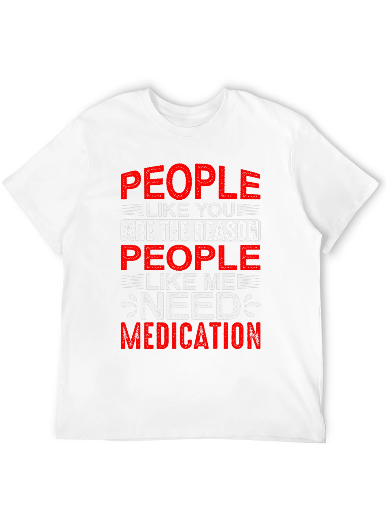 People Like You T-Shirt - Humorous Graphic Tee