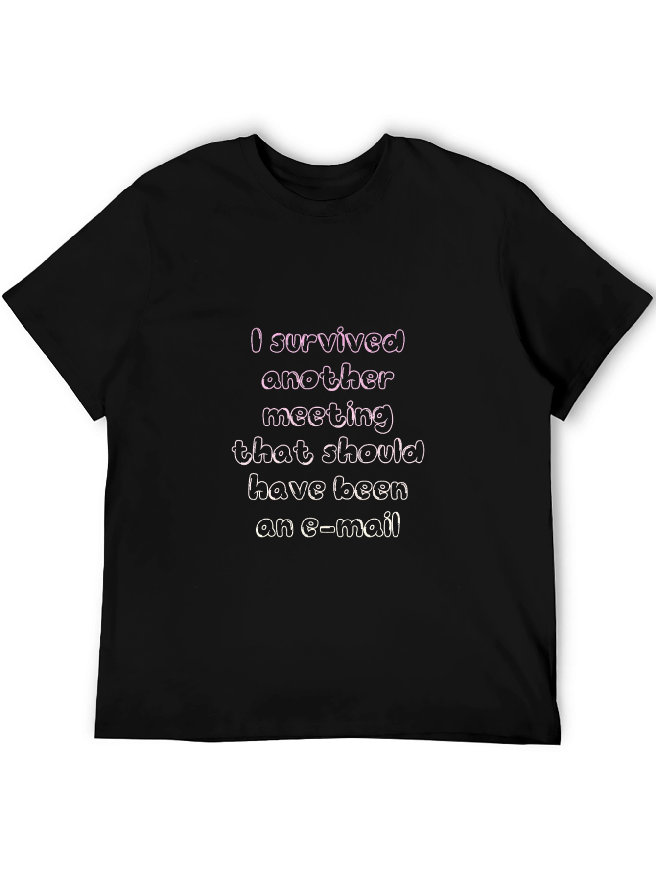I Survived Another Meeting T-Shirt
