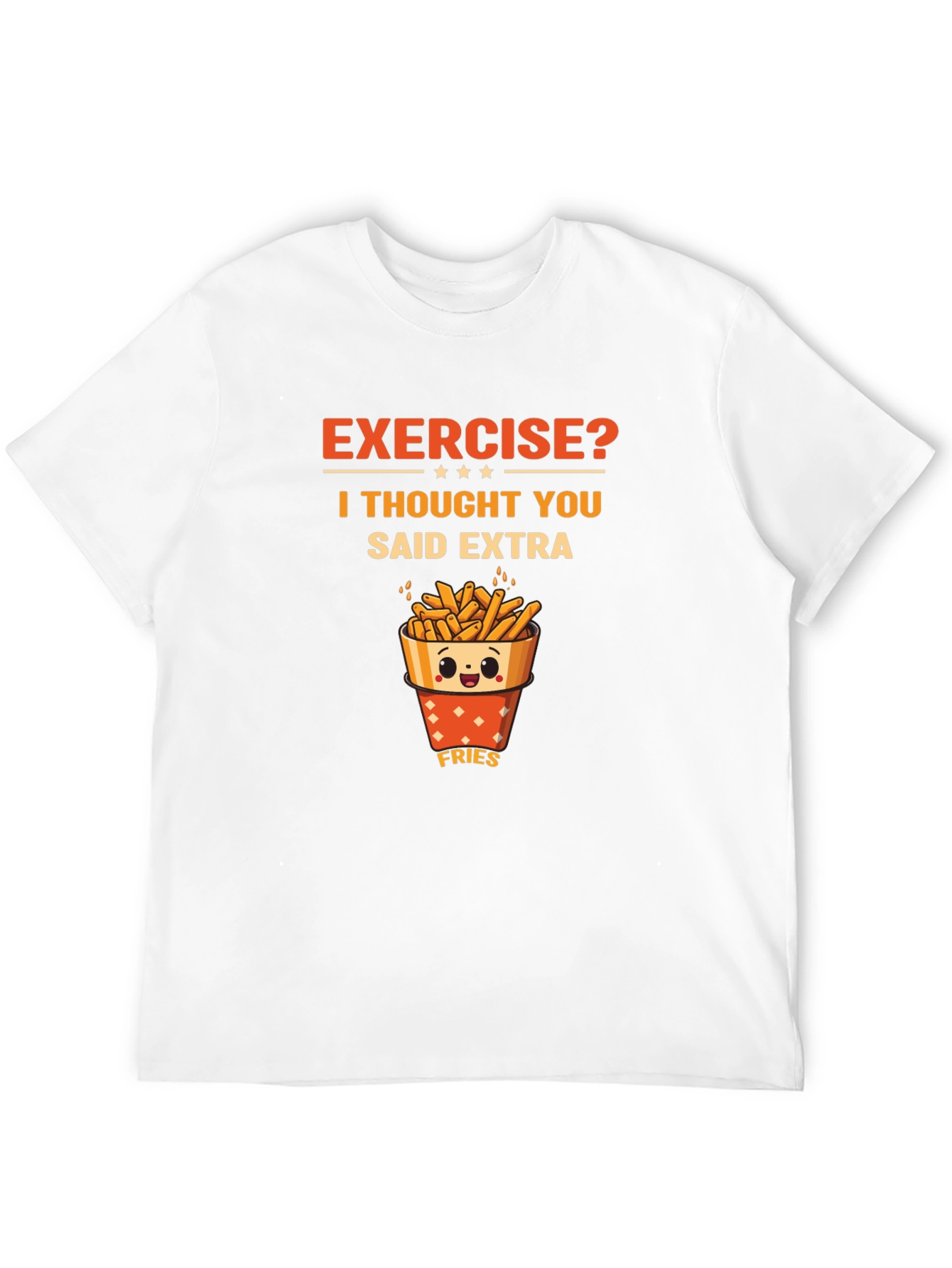 Exercise? Extra Fries Graphic T-Shirt