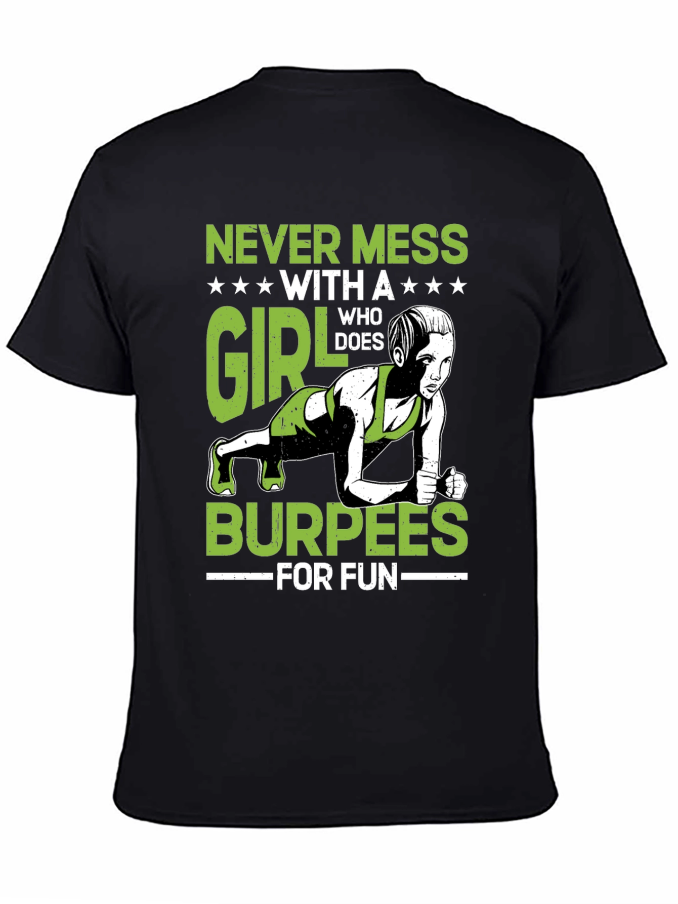 Never Mess With A Girl Burpees T-Shirt