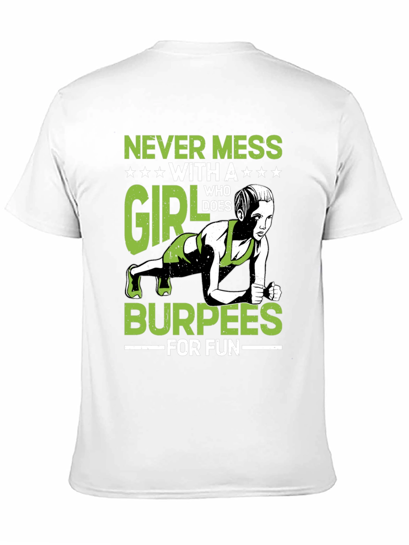 Never Mess With A Girl Burpees T-Shirt