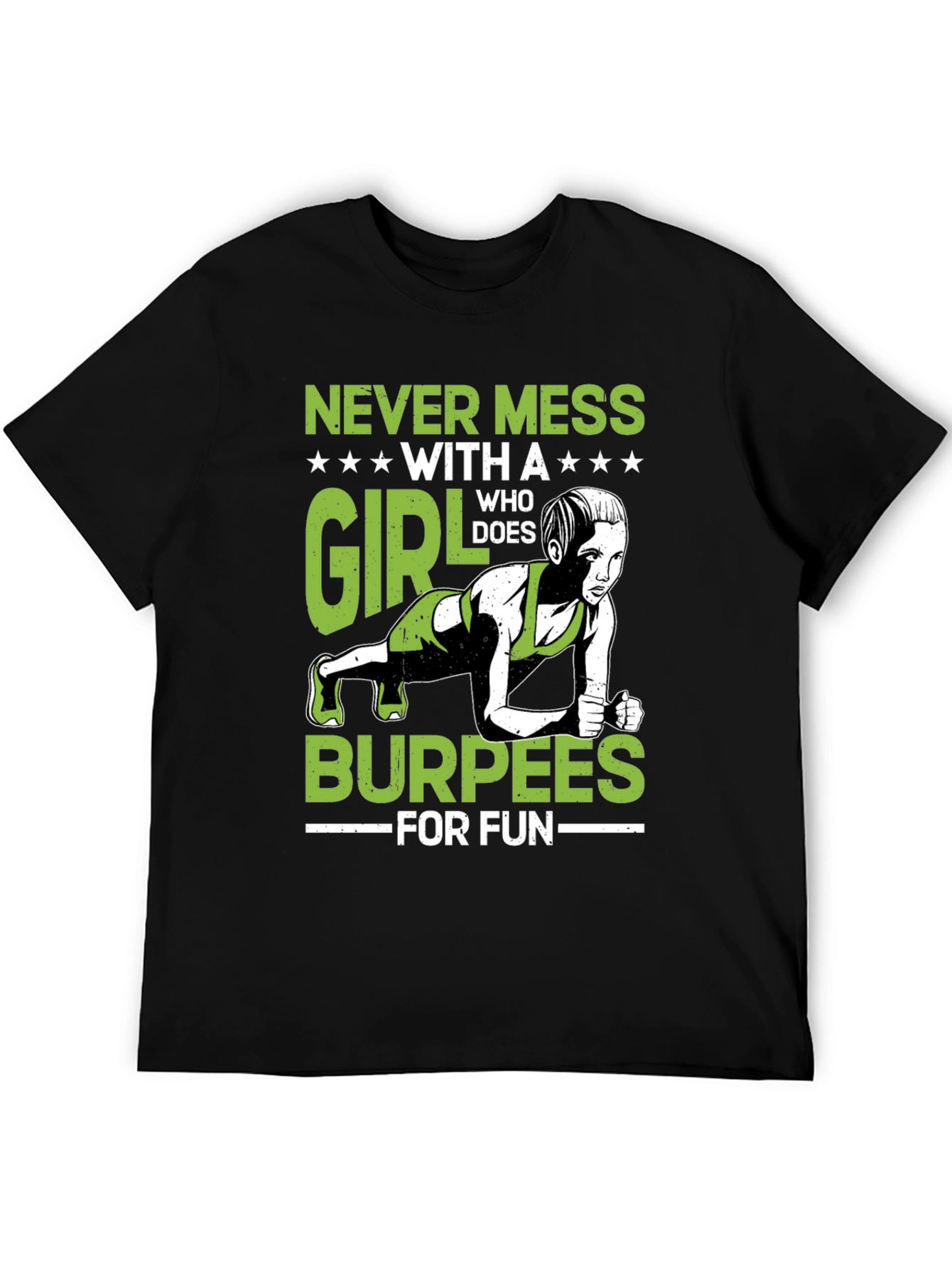 Never Mess With A Girl Burpees T-Shirt
