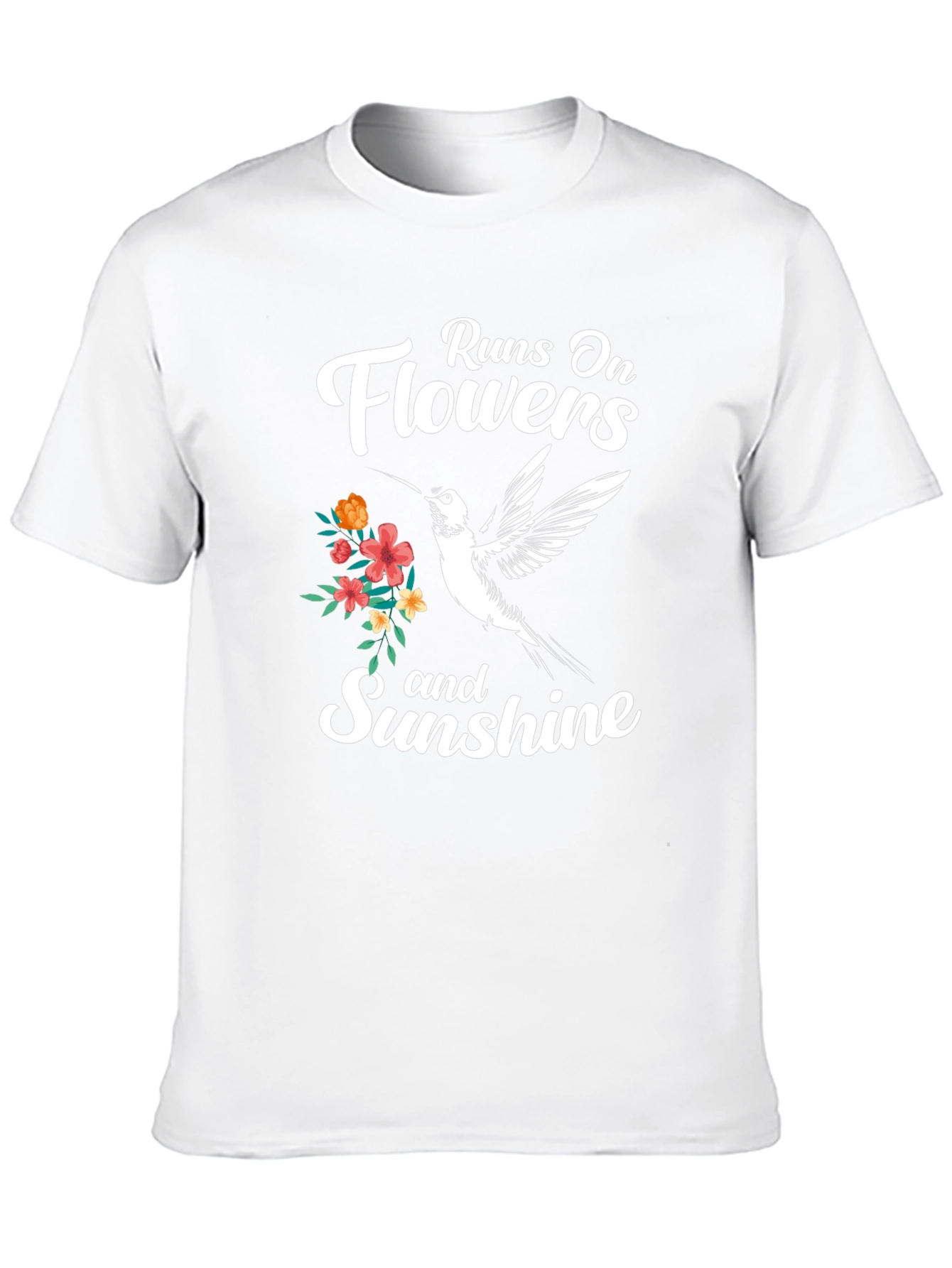Runs On Flowers and Sunshine T-Shirt