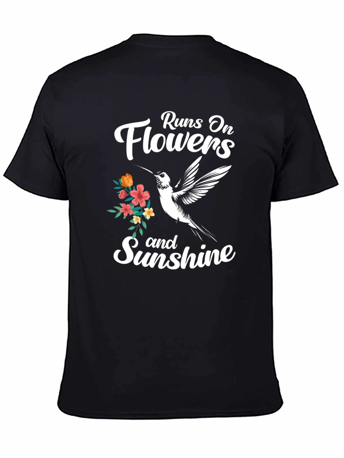 Runs On Flowers and Sunshine T-Shirt