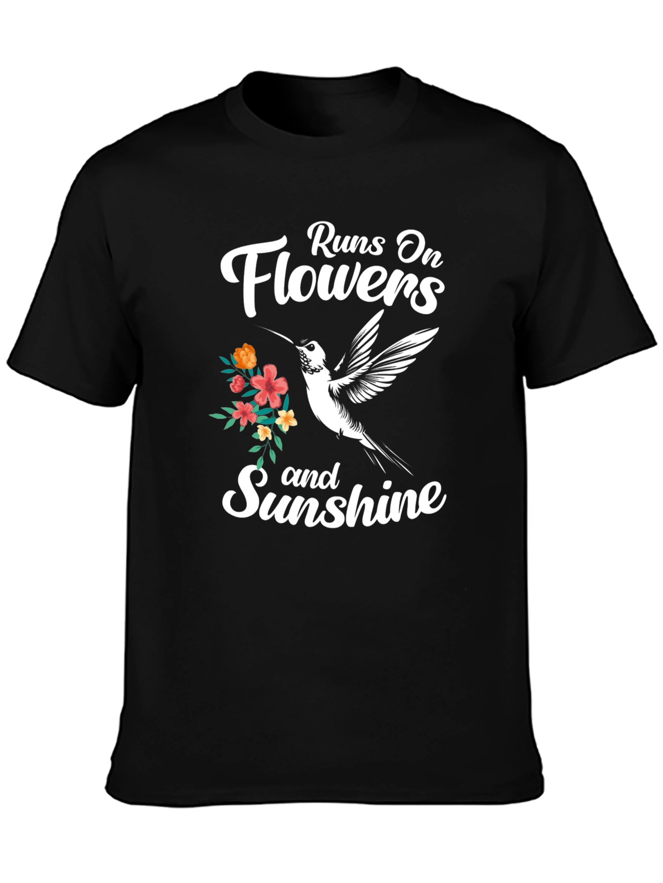 Runs On Flowers and Sunshine T-Shirt