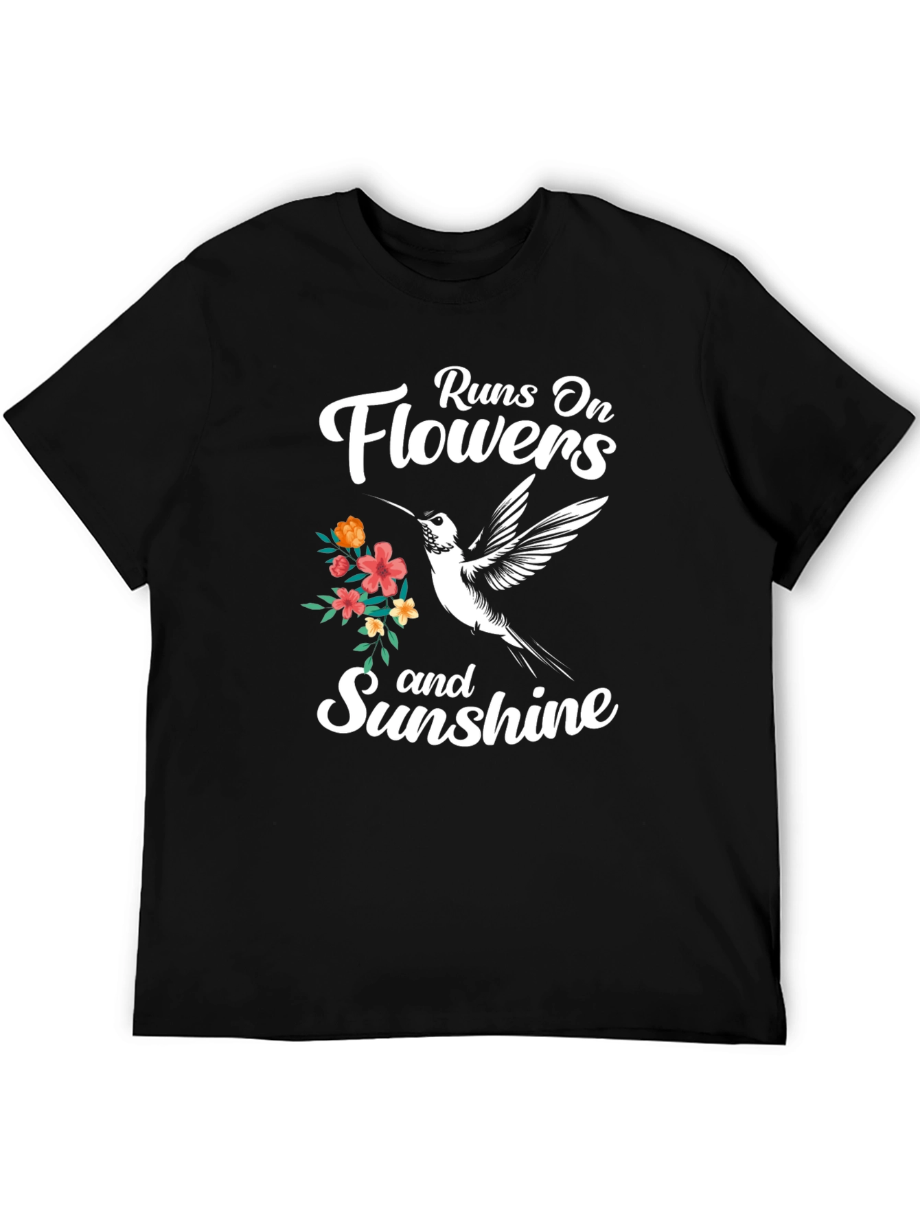 Runs On Flowers and Sunshine T-Shirt