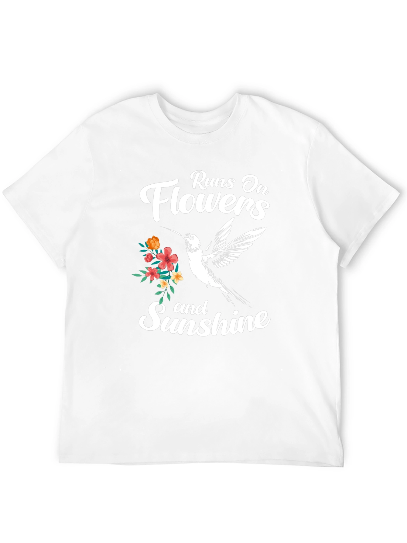 Runs On Flowers and Sunshine T-Shirt