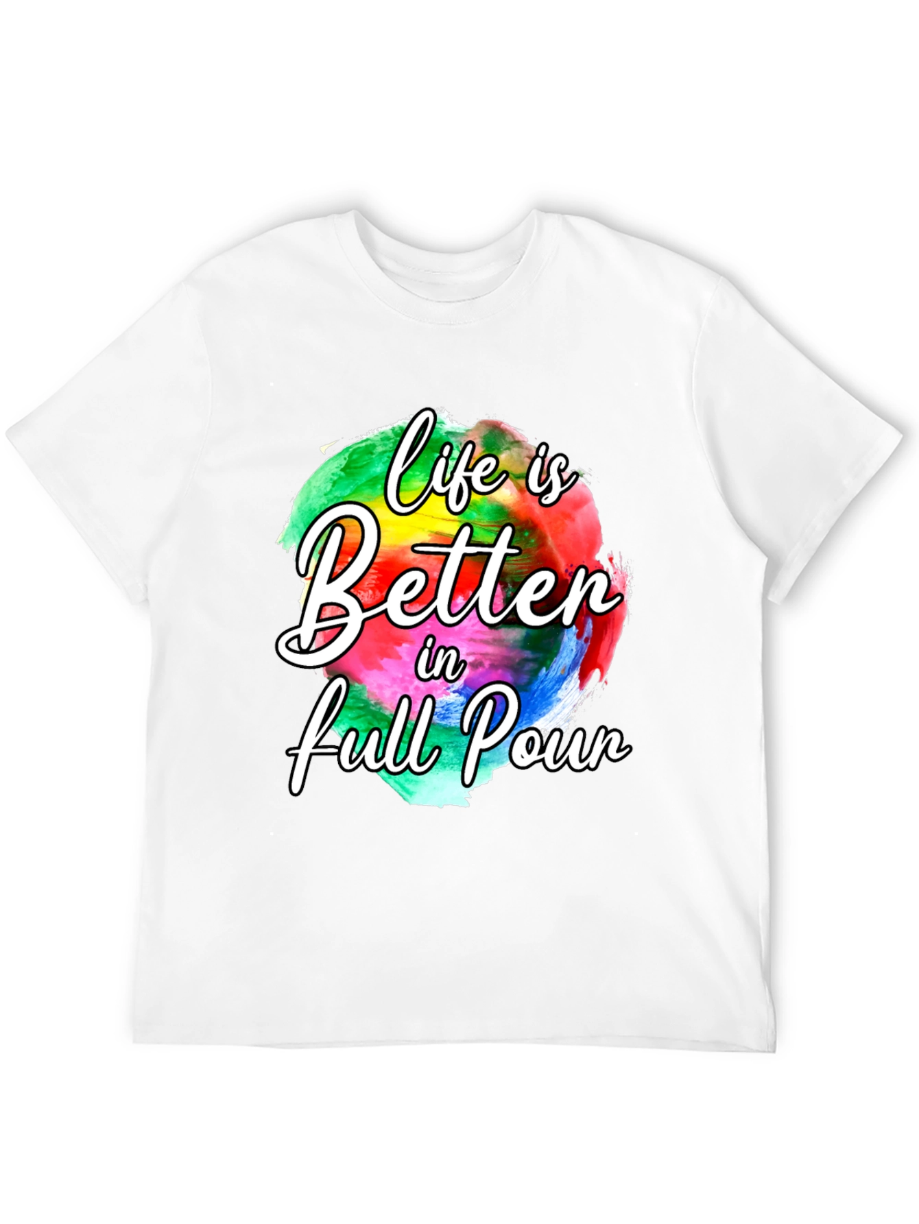 Life is Better in Full Pour Graphic Tee