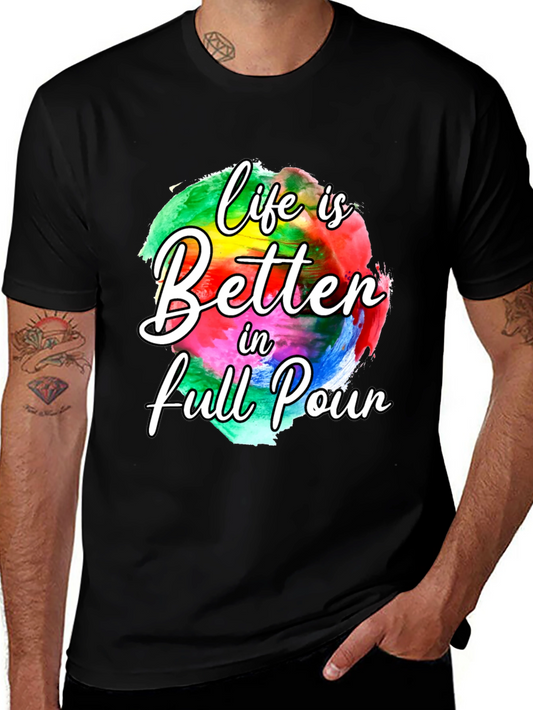 Life is Better in Full Pour Graphic Tee