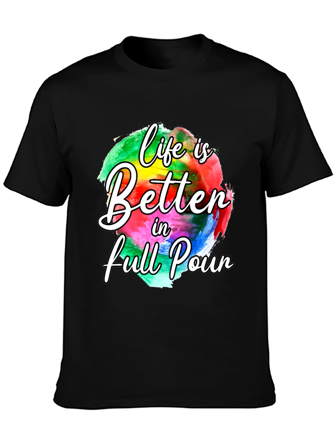 Life is Better in Full Pour Graphic Tee