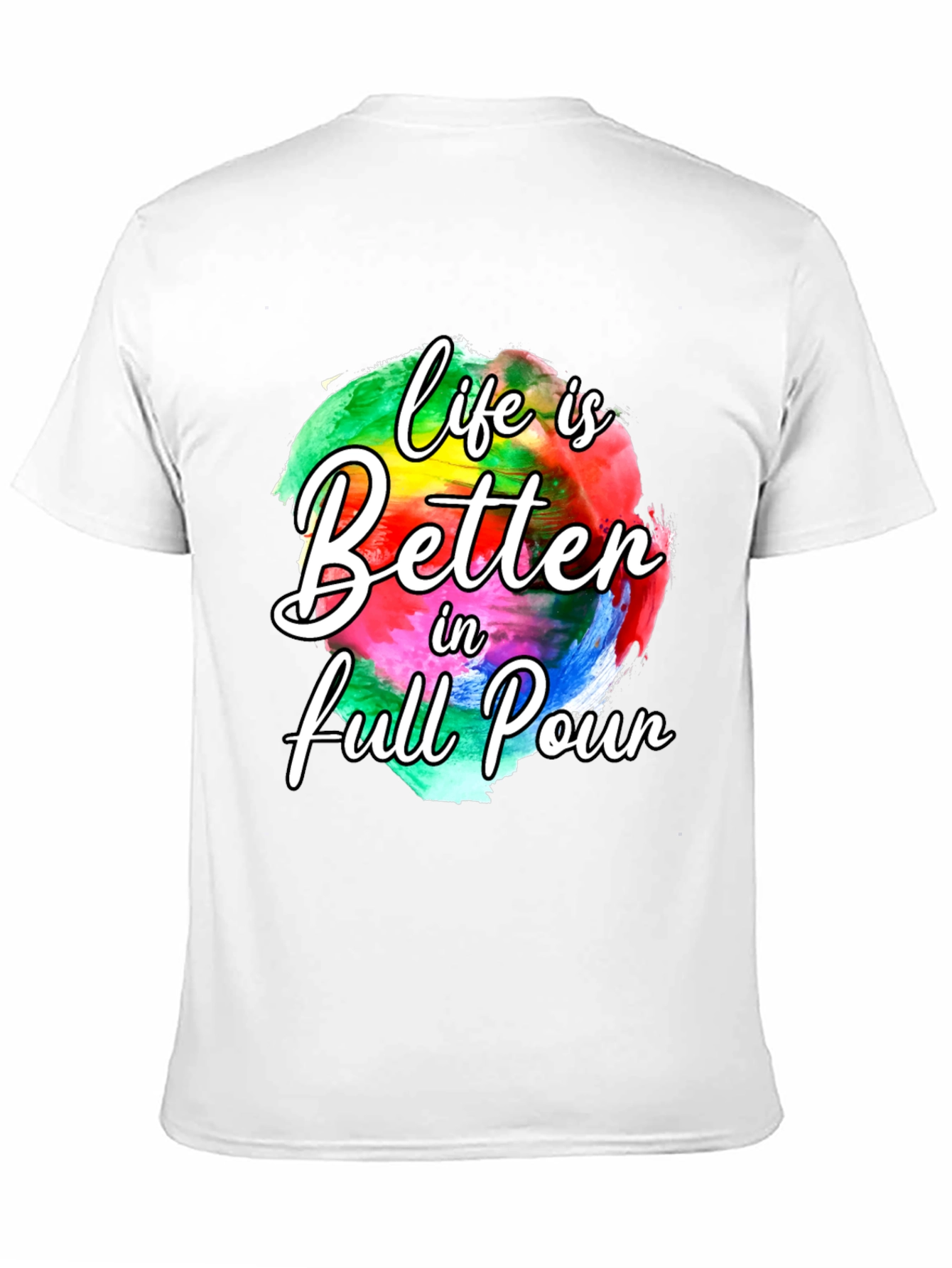 Life is Better in Full Pour Graphic Tee