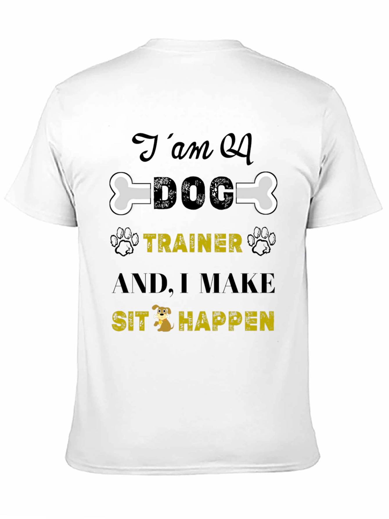 Dog Trainer T-Shirt - Sit Happens Tee