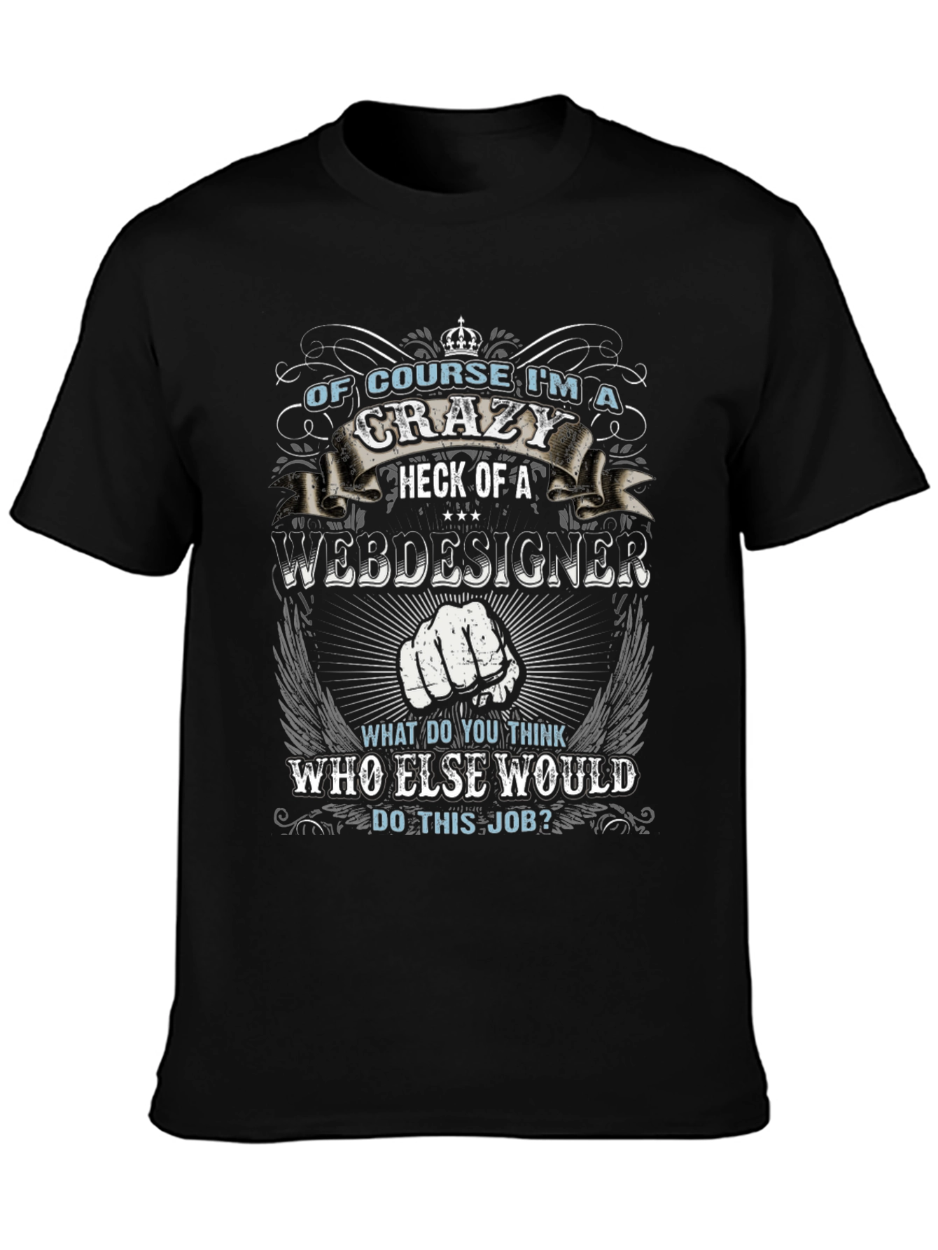 Crazy Web Designer T-Shirt