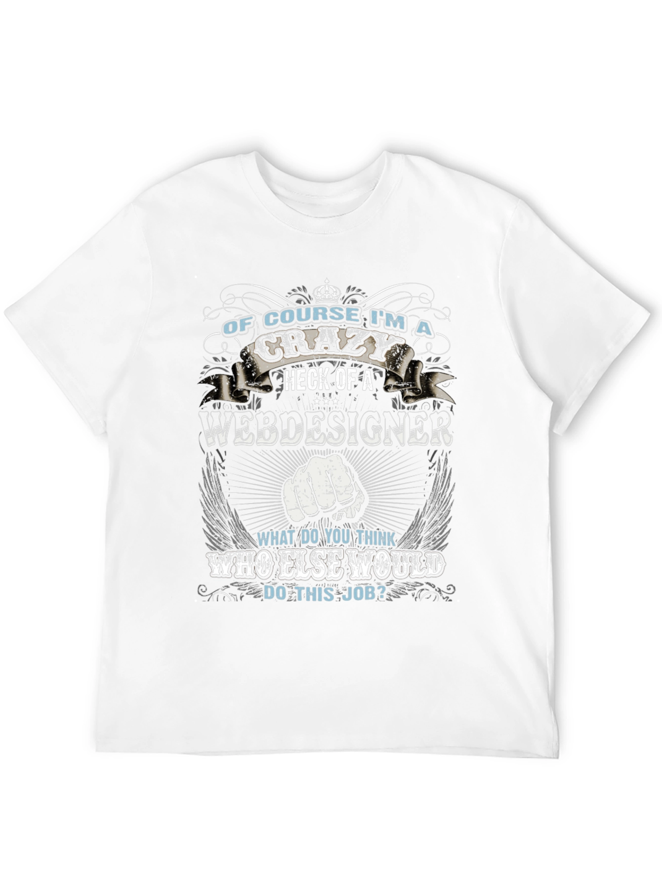 Crazy Web Designer T-Shirt