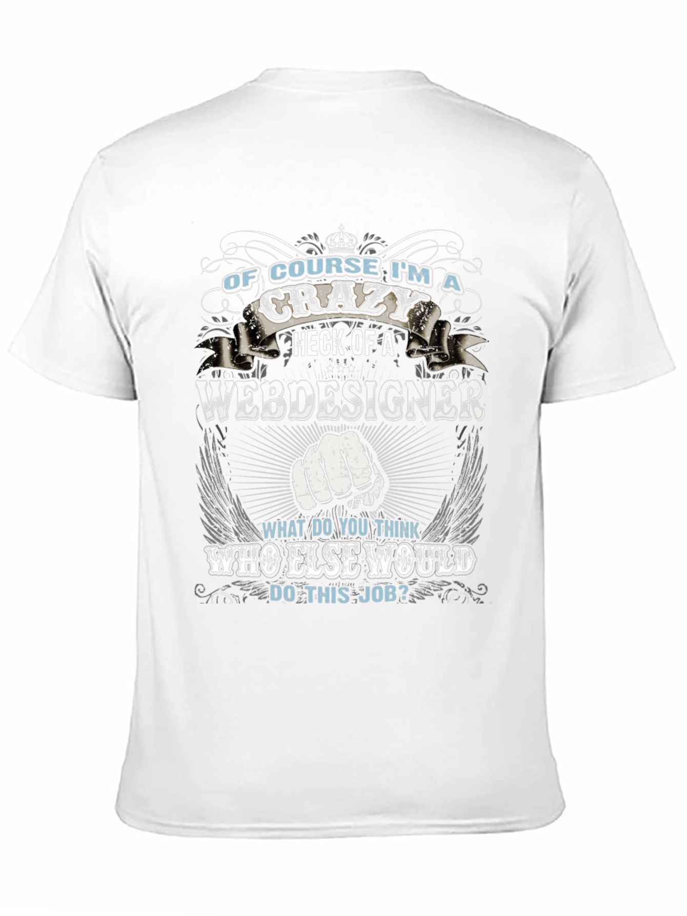 Crazy Web Designer T-Shirt
