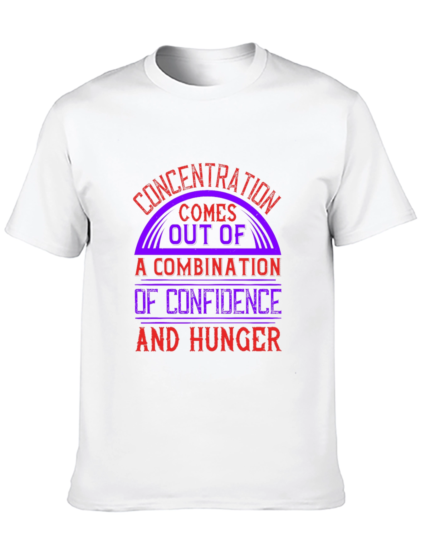 Concentration Confidence & Hunger Graphic Tee