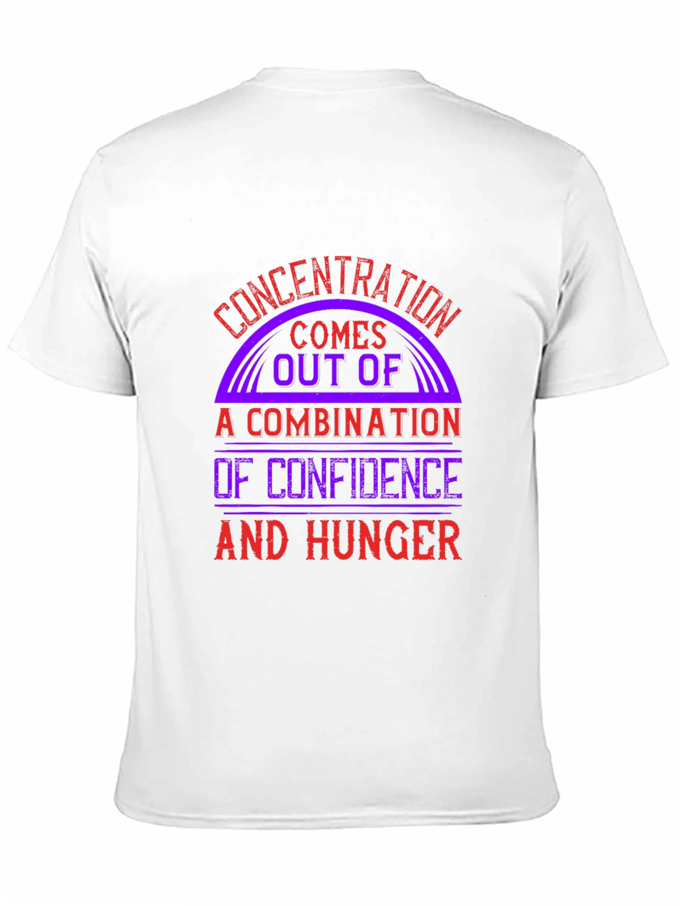 Concentration Confidence & Hunger Graphic Tee