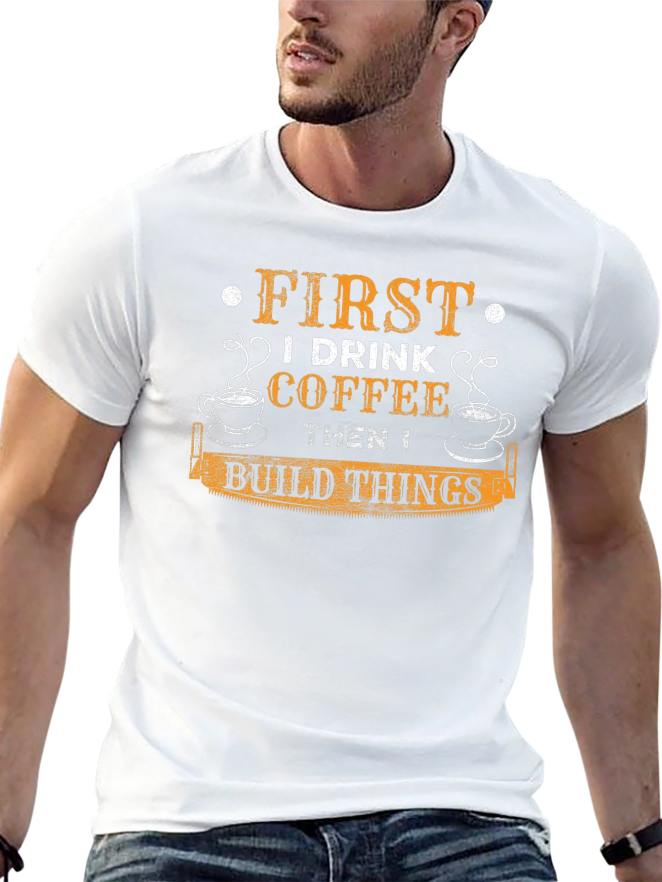 First I Drink Coffee Then I Build Things T-Shirt