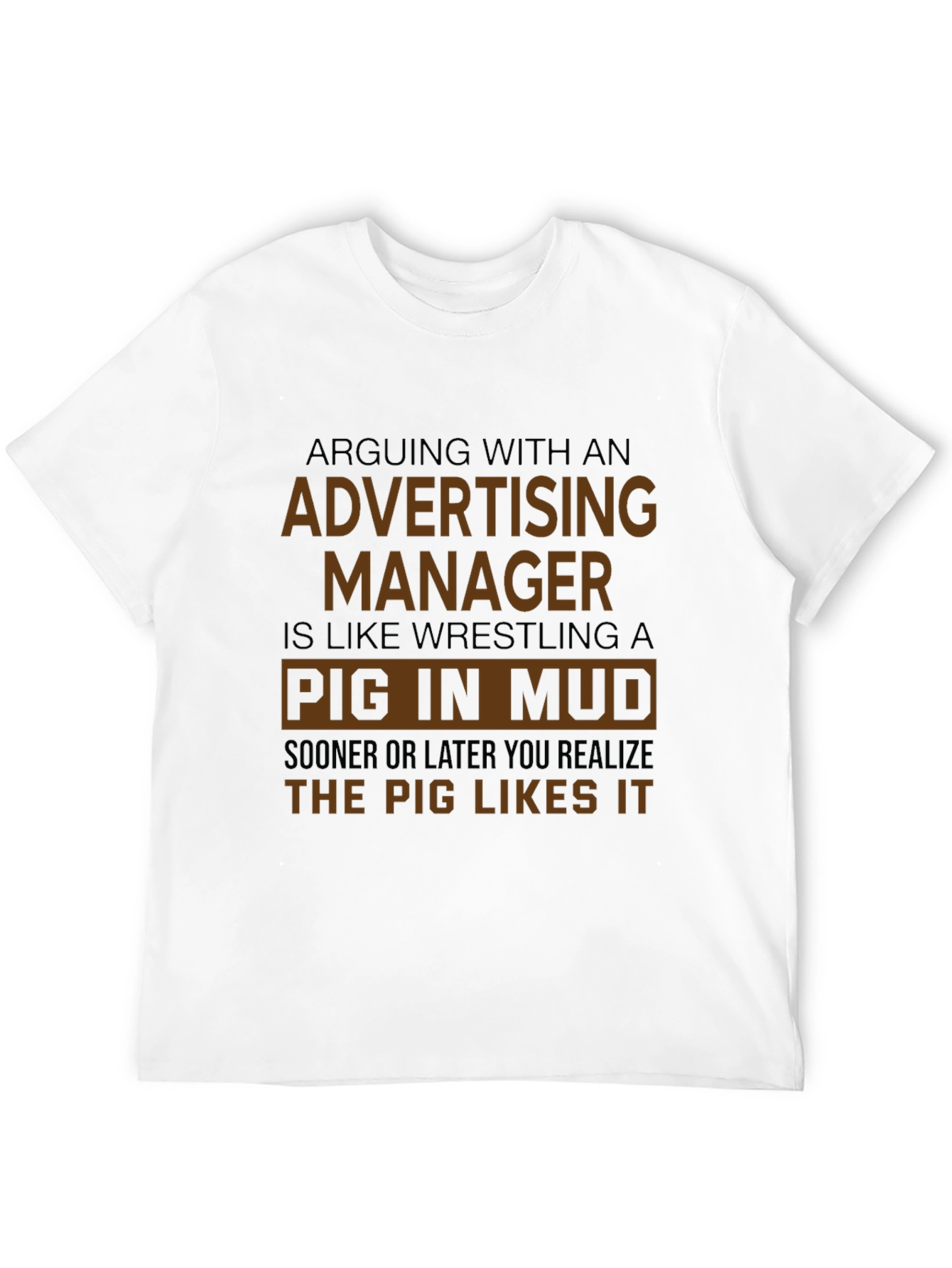 Advertising Manager Pig in Mud Graphic Tee