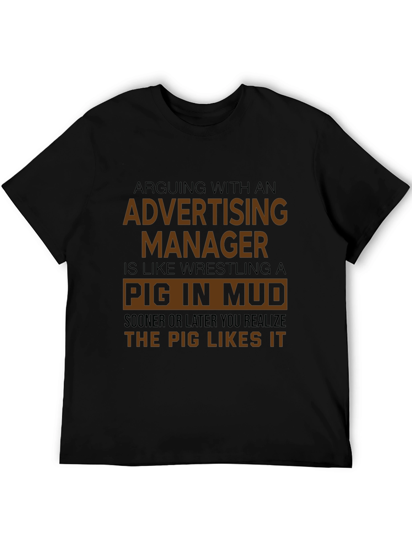 Advertising Manager Pig in Mud Graphic Tee
