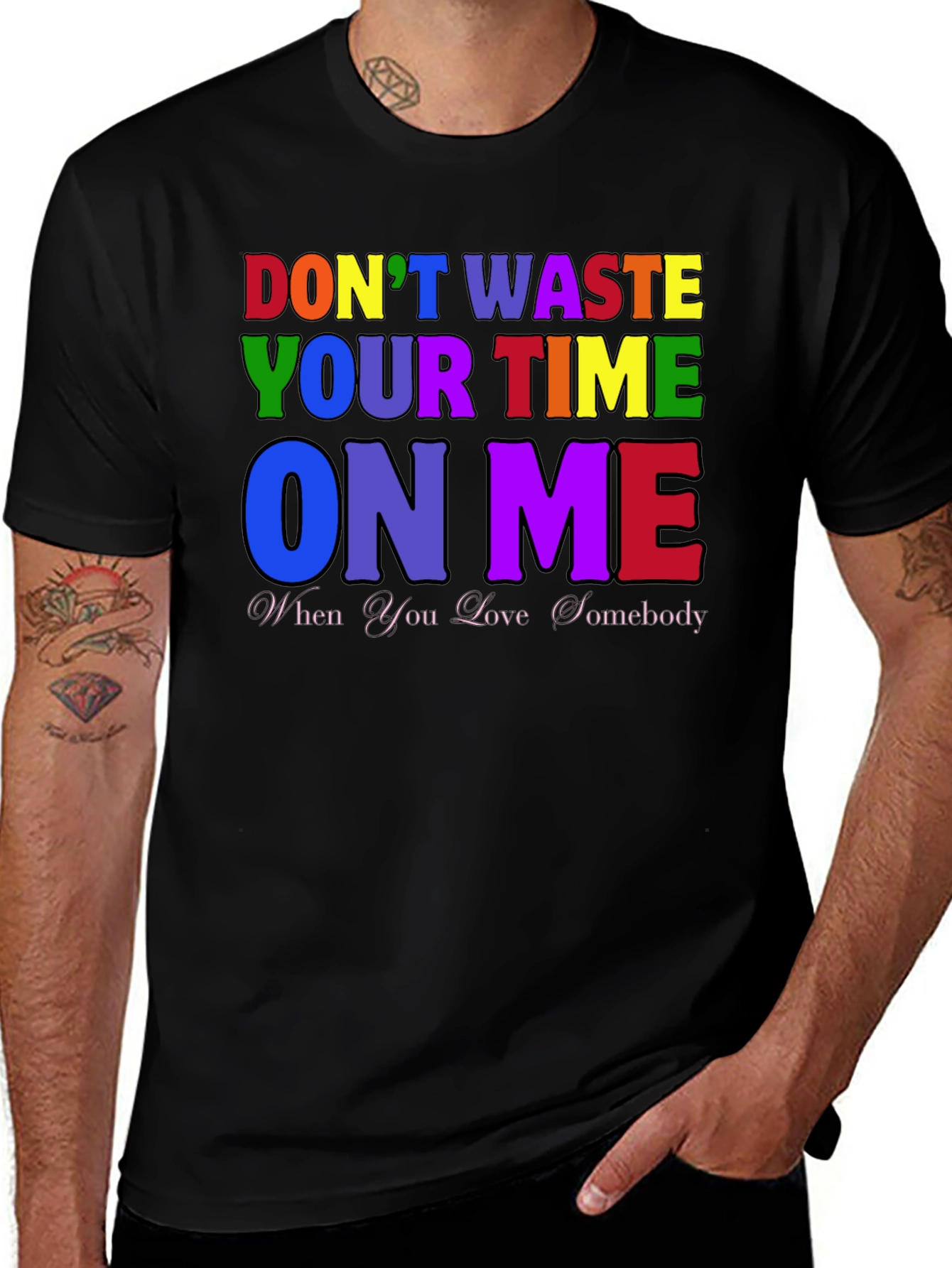 Dont Waste Your Time On Me T-Shirt