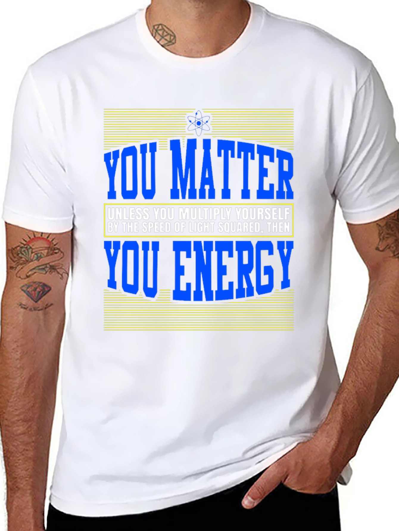 You Matter Science T-Shirt Funny Physics Design